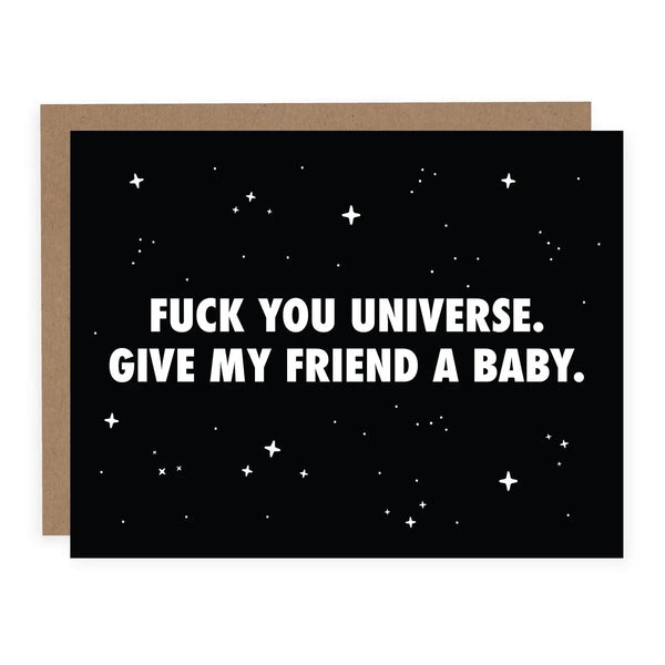 F*#$ You Universe, Give My Friend a Baby